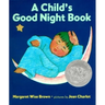 A Child's Good Night Book: A Caldecott Honor Award Winner
