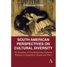 South American Perspectives on Cultural Diversity: An Analysis of Contemporary Cultural Policies in Argentina, Brazil and Peru