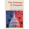 The Folkways of Congress: Legislative Norms in an Era of Conflict