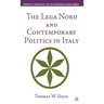 The Lega Nord and Contemporary Politics in Italy