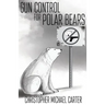 Gun Control for Polar Bears