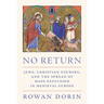 No Return: Jews, Christian Usurers, and the Spread of Mass Expulsion in Medieval Europe