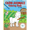 Farm Animals Coloring Book for Kids: A fun coloring activity book to help develop creativity and assist in the development of fine motor skills. Your