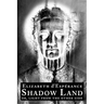 Shadow Land: or, Light from the Other Side