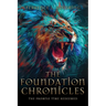 The Foundation Chronicles: The Promise Time Redeemed