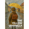 The Yellow Umbrella: Simple Bilingual Hungarian-English Children's Stories for Beginners
