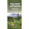 Edible Survival Plants of the Rocky Mountains: A Folding Pocket Guide to Familiar Species