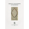 Medieval Manuscripts in Transition: Tradition and Creative Recycling