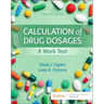 Calculation of Drug Dosages: A Work Text