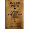 Hands of Fate: The Art of Divination with Playing Cards