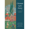 Ottoman Lyric Poetry: An Anthology