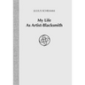 My Life As Artist-Blacksmith