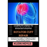 Complete Guide to Understanding Rotator Cuff Repair: Comprehensive Insights On Diagnosis, Surgical Techniques, Rehabilitation, And Post-Operative Care