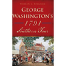 George Washington's 1791 Southern Tour