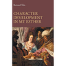 Character Development in MT Esther