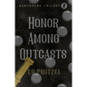 Honor Among Outcasts