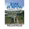 Base Jumping: The Vagabond Life of a Military Brat