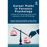 Career Paths in Forensic Psychology: A Primer for a Rewarding Career at the Intersection of Law and Psychology