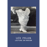 Loïe Fuller: Lecture on Radium
