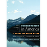 The Future of Conservation in America: A Chart for Rough Water