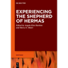 Experiencing the Shepherd of Hermas