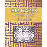 Big Mazes Puzzles Book For Adults: Two-Player Mazes Activity Book for Kids Circle, Adult Mazes Puzzle Book with 150 Hard to solve Square Level Mazes B