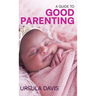 A Guide to Good Parenting