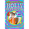 The Super-Secret Diary of Holly Hopkinson: Just a Touch of Utter Chaos