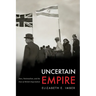 Uncertain Empire: Jews, Nationalism, and the Fate of British Imperialism
