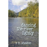 Dancing the River Lightly