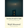 Speaking Through the Night: Diary of a Lockdown, March-April 2020