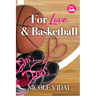 For Love & Basketball