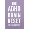 The ADHD Brain Reset: Fast Dopamine Fixes for Stress and Focus