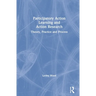 Participatory Action Learning and Action Research: Theory, Practice and Process