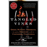 Tangled Vines: Greed, Murder, Obsession, and an Arsonist in the Vineyards of California