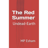 The Red Summer: Undead-Earth