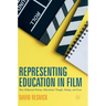 Representing Education in Film: How Hollywood Portrays Educational Thought, Settings, and Issues