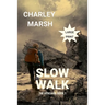 Slow Walk: The Upheaval Book 1