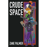 Crude Space