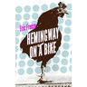 Hemingway on a Bike