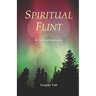 Spiritual Flint: The Sparks of Enlightenment