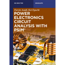 Power Electronics Circuit Analysis with Psim(r)