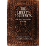The Liberty Documents: Principles That Framed a Nation