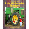 Color With Me! Brother & Me Coloring Book: Tractors
