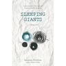 Sleeping Giants: An invitation for deep thought. A philosophy for liberation. A calling to life.