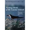 Nesting Birds of the Coastal Islands: A Naturalist's Year on Galveston Bay