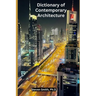 Dictionary of Contemporary Architecture