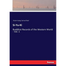 Si-Yu-Ki: Buddhist Records of the Western World - Vol. 1