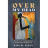 Over My Head
