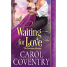 Waiting for Love: A Regency Historical Romance